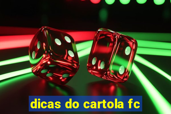 dicas do cartola fc